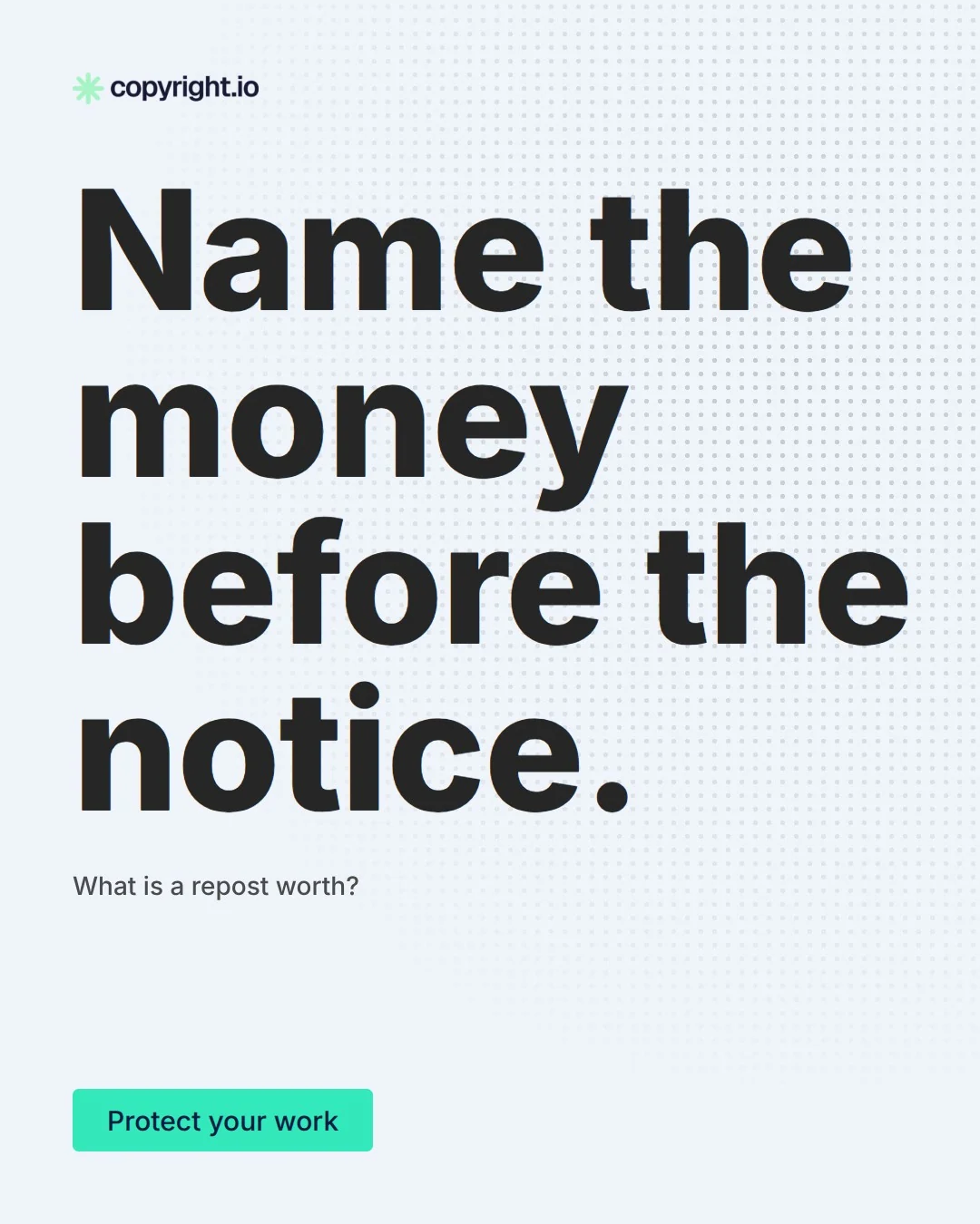 Video for copyright.io: "Name the money before the notice.". Doc motion loop, 6.0 s, light palette.