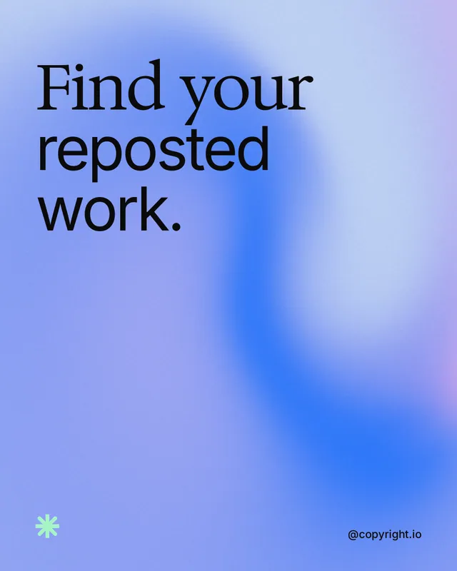 Instagram portrait post for copyright.io: "Find your reposted work." Auto 4x5 style, technique:shader field layout, light palette in blue.