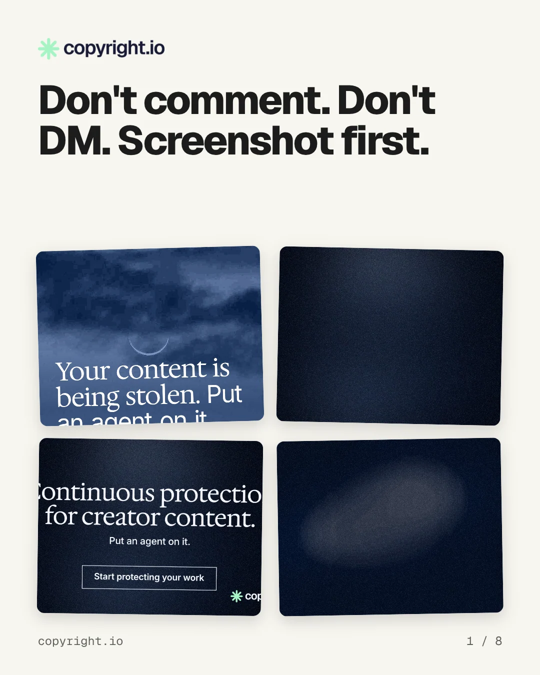 Carousel for copyright.io: "Don't comment. Don't DM. Screenshot first.". Collection carousel, 8 slides, light palette.