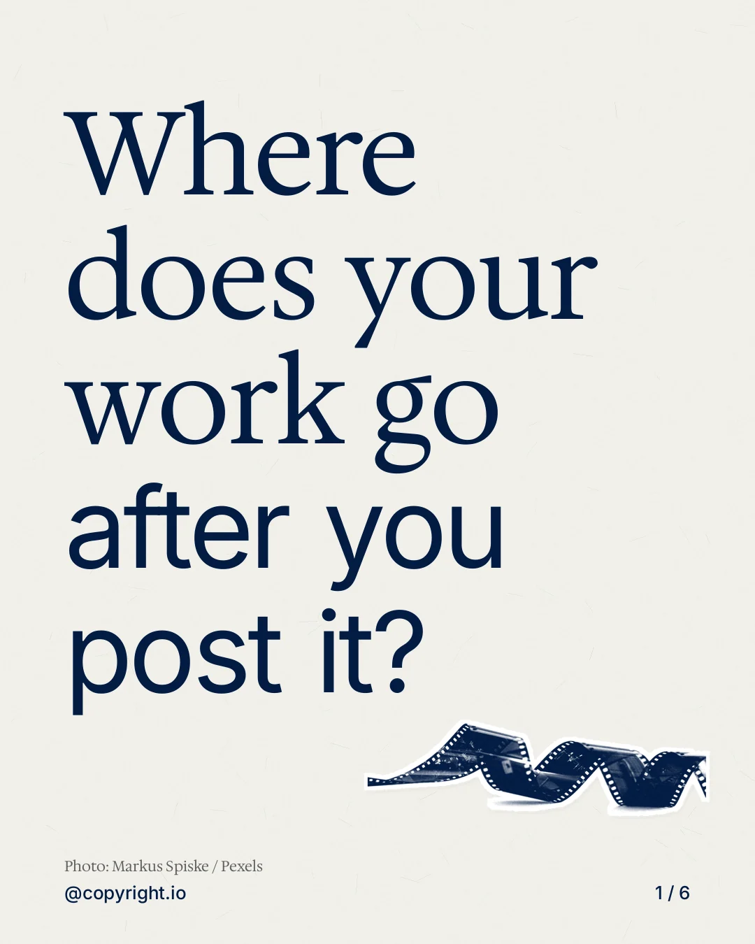 Carousel for copyright.io: "Where does your work go after you post it?". Cutout essay, 6 slides, light palette.