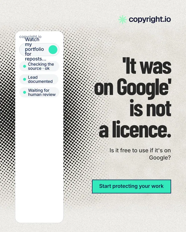 Instagram portrait post for copyright.io: "'It was on Google' is not a licence." Ink sticker style, right layout, light palette in white, grey.