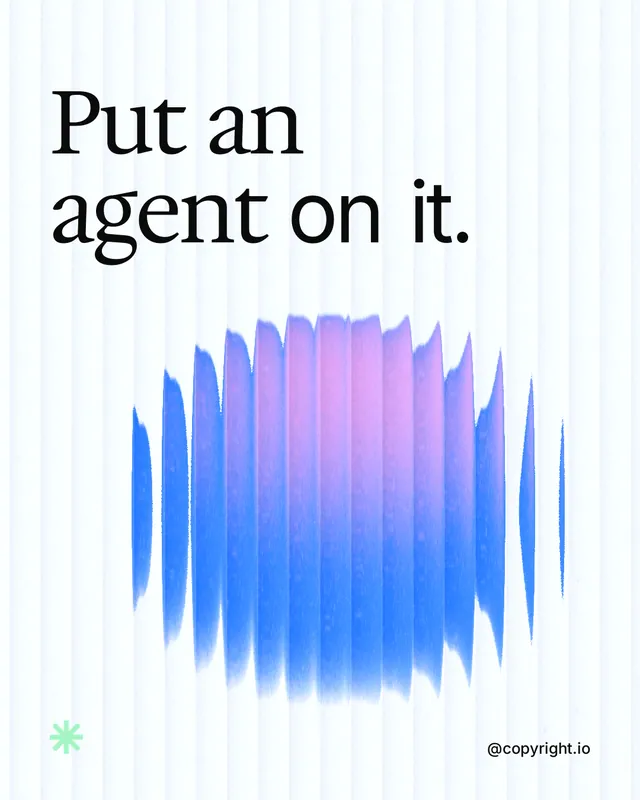Instagram portrait post for copyright.io: "Put an agent on it." Auto 4x5 style, technique:shader field layout, light palette in white, blue.