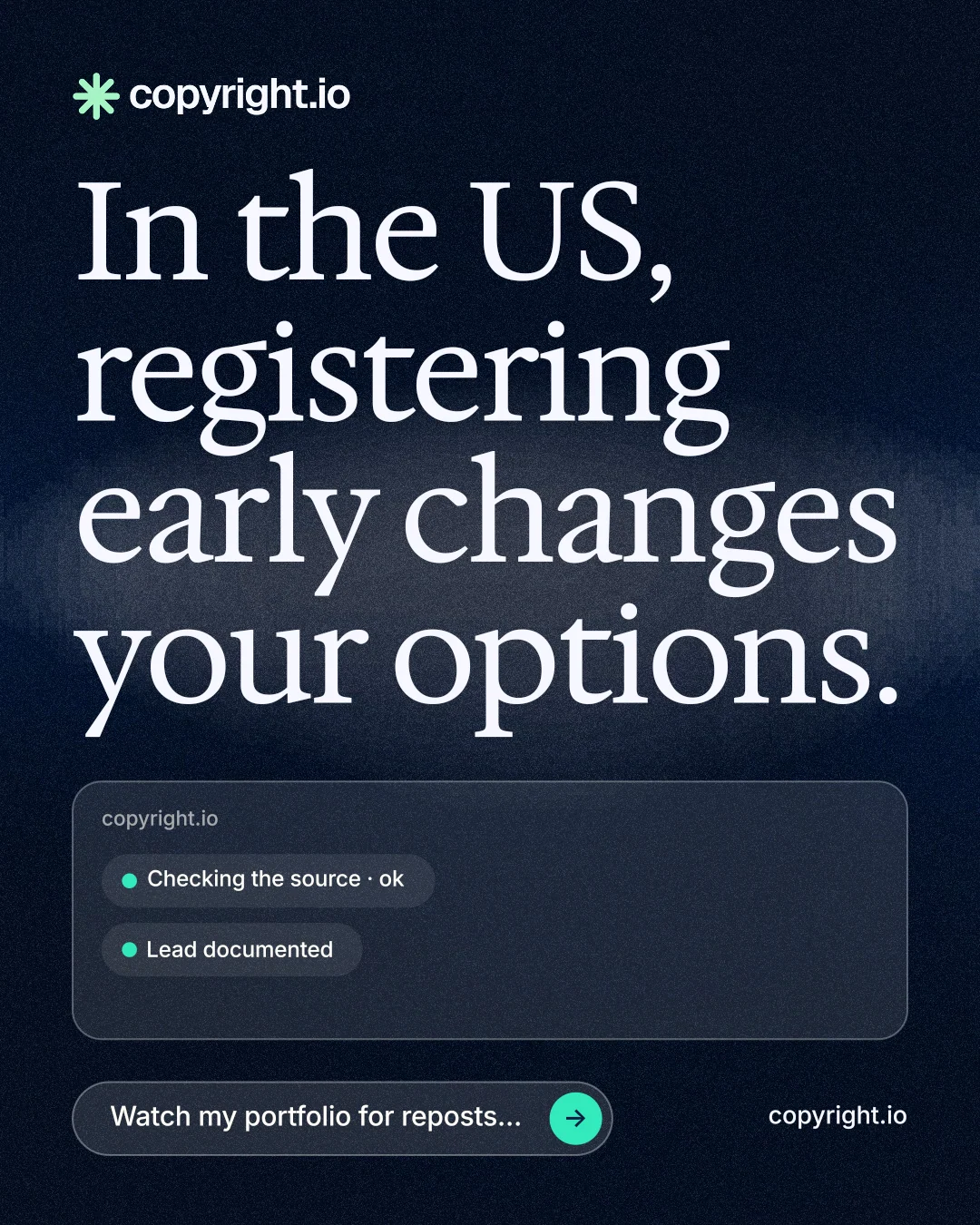 Instagram portrait post for copyright.io: "In the US, registering early changes your options." Thermal style, poster layout, dark palette in blue, black, grey.