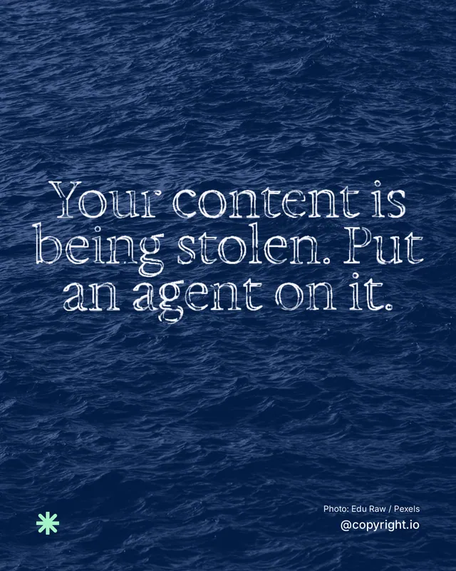 Instagram portrait post for copyright.io: "Your content is being stolen. Put an agent on it." Scribble style, technique:raster type fx layout, dark palette in blue.