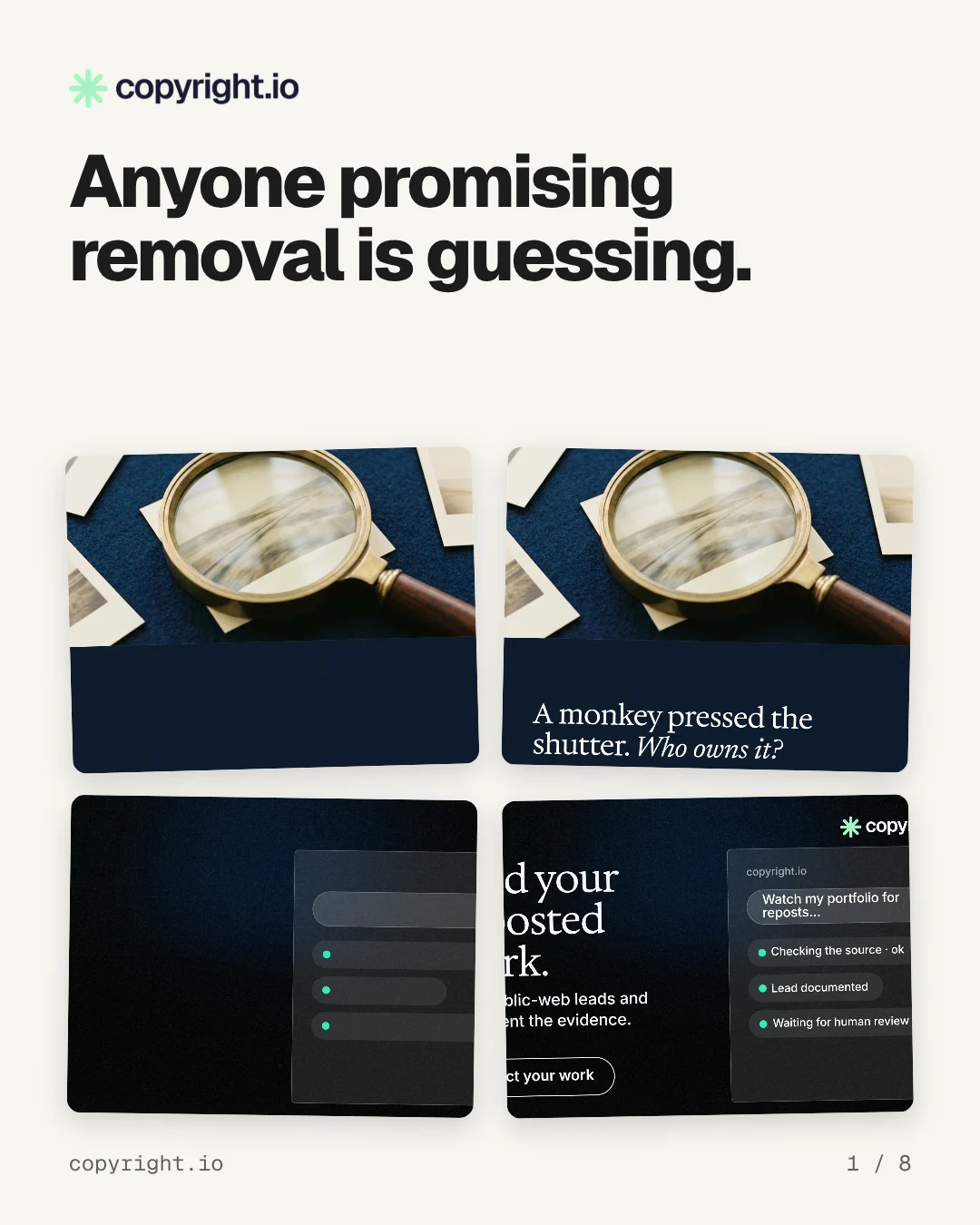 Carousel for copyright.io: "Anyone promising removal is guessing.". Collection carousel, 8 slides, light palette.