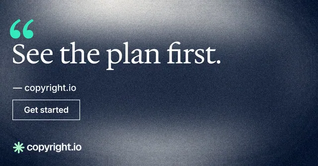 Social ad for copyright.io: "See the plan first." Cyanotype style, quote layout, dark palette in blue, grey.