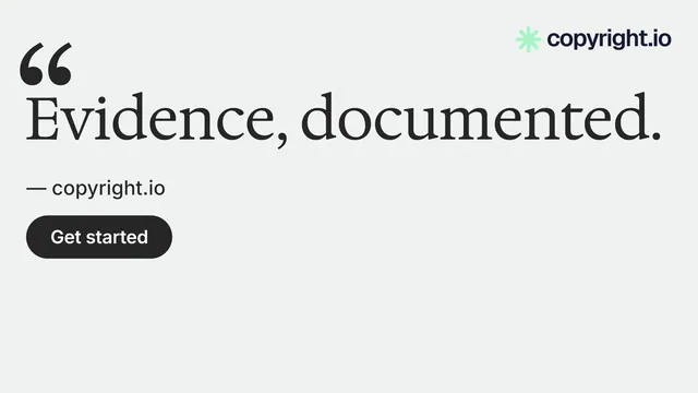 Landscape graphic for copyright.io: "Evidence, documented." Data card style, quote layout, light palette in white, grey.