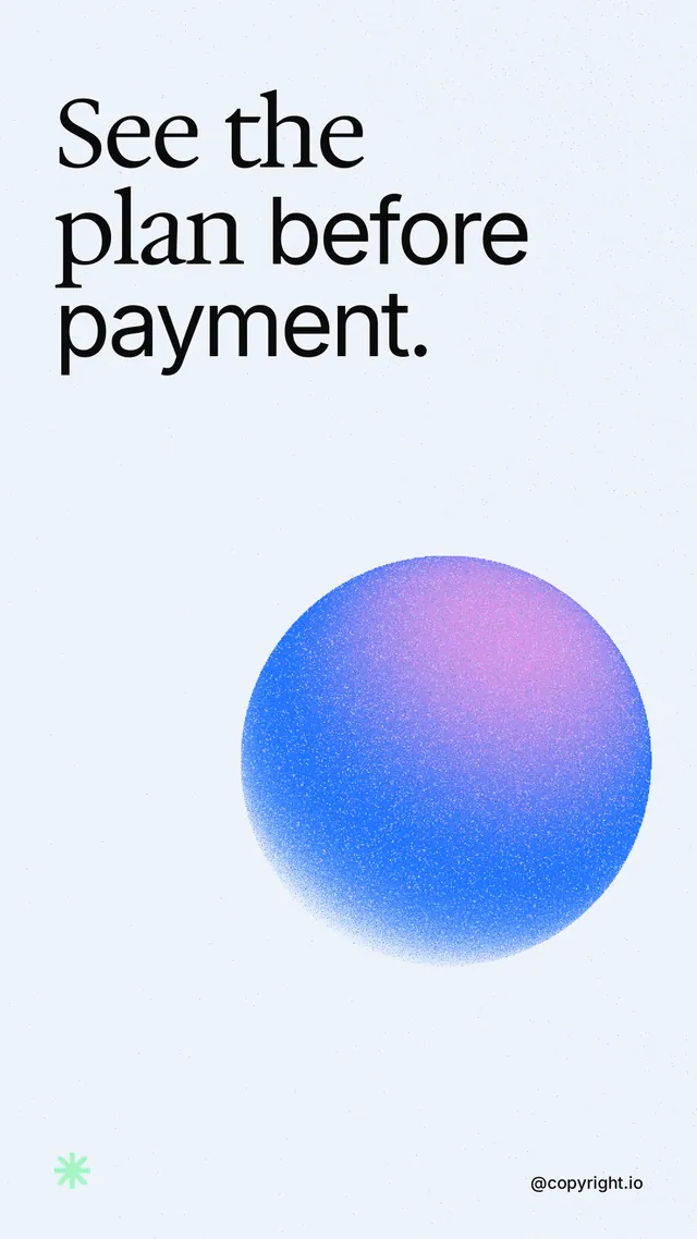 Instagram story for copyright.io: "See the plan before payment." Auto 9x16 style, technique:shader field layout, light palette in white, blue.