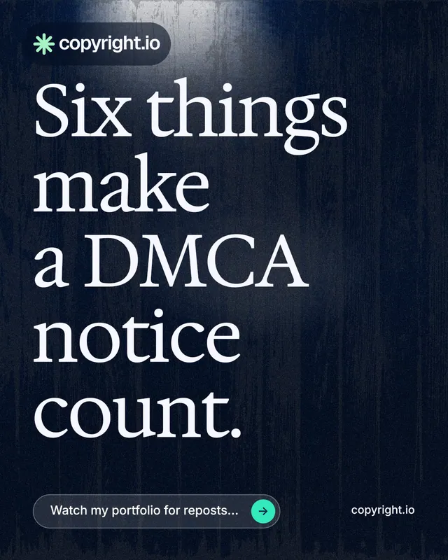 Instagram portrait post for copyright.io: "Six things make a DMCA notice count." Thermal style, poster layout, dark palette in blue, black, grey.