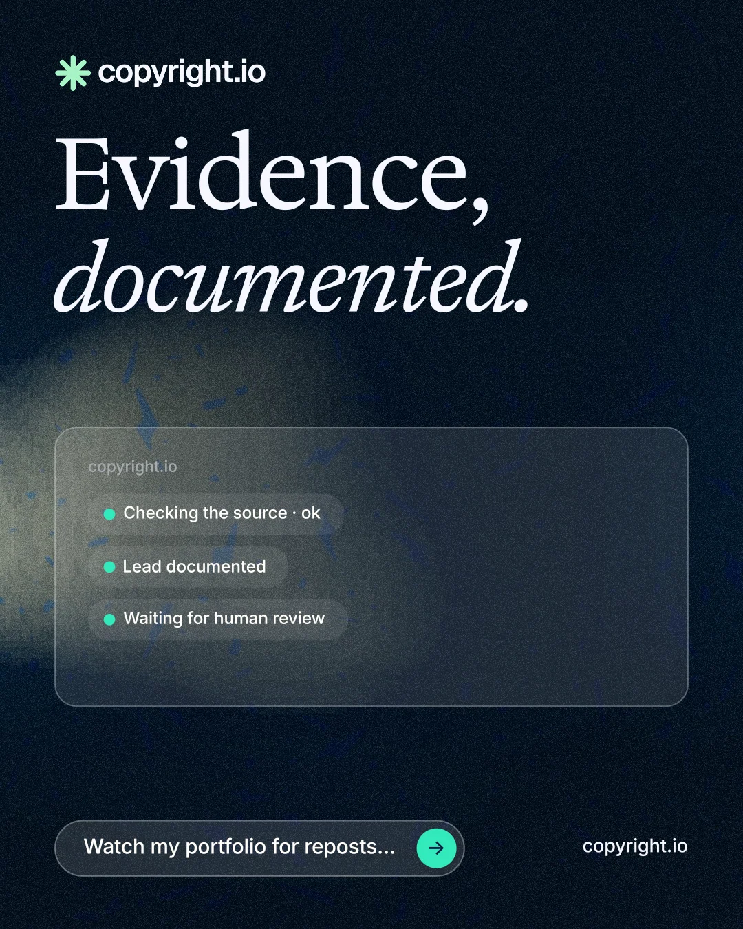 Instagram portrait post for copyright.io: "Evidence, documented." Thermal style, poster layout, dark palette in black, blue, grey.