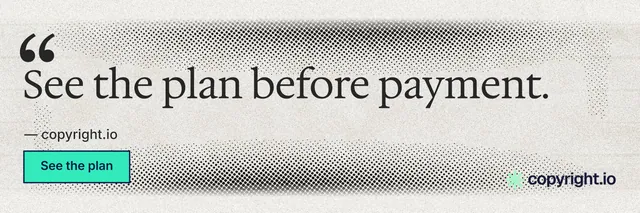 X header for copyright.io: "See the plan before payment." Ink sticker style, quote layout, light palette in white, grey.