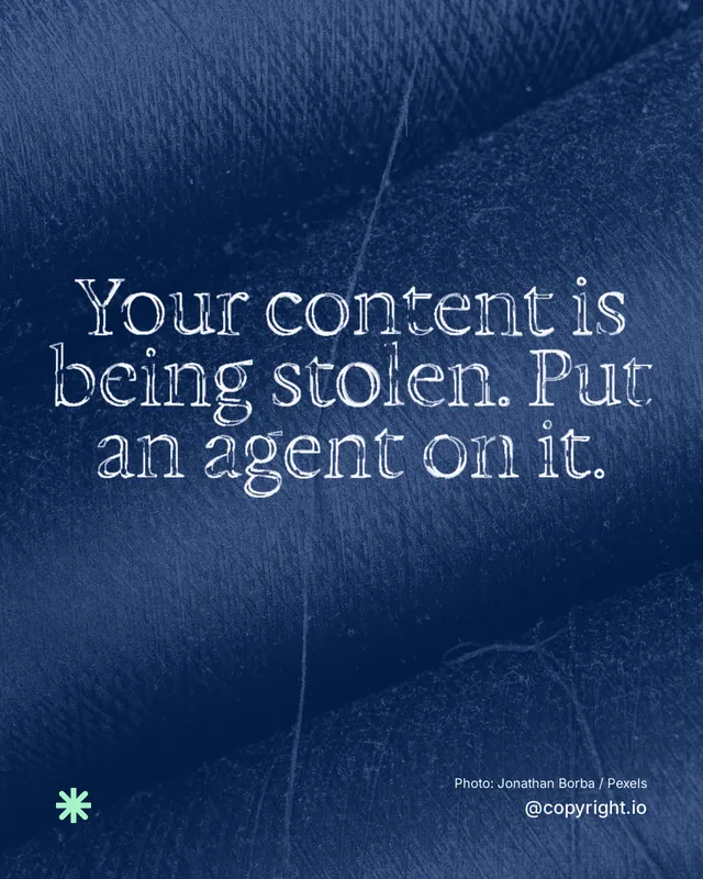Instagram portrait post for copyright.io: "Your content is being stolen. Put an agent on it." Scribble style, technique:raster type fx layout, dark palette in blue.