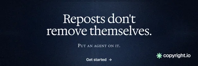 X header for copyright.io: "Reposts don't remove themselves." Dark deco style, smallcaps layout, dark palette in black, blue, grey.