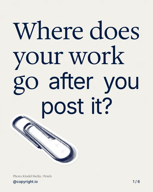 Carousel for copyright.io: "Where does your work go after you post it?". Cutout essay, 6 slides, light palette.