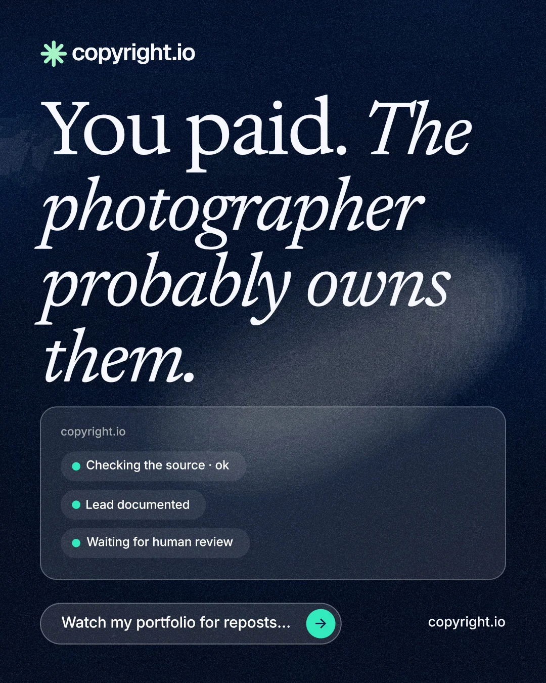 Instagram portrait post for copyright.io: "You paid. The photographer probably owns them." Thermal style, poster layout, dark palette in blue, black, grey.