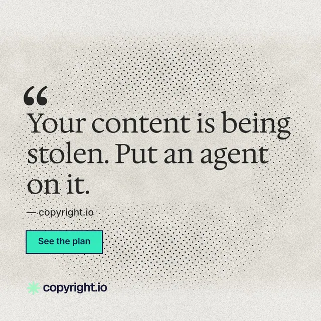 Instagram post for copyright.io: "Your content is being stolen. Put an agent on it." Ink sticker style, quote layout, light palette in white, grey.