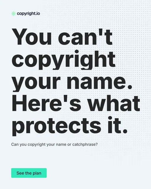 Video for copyright.io: "You can't copyright your name. Here's what protects it.". Doc motion loop, 7.0 s, light palette.