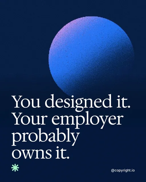 Video for copyright.io: "You designed it. Your employer probably owns it.". Shader loop, 6.0 s, dark palette.