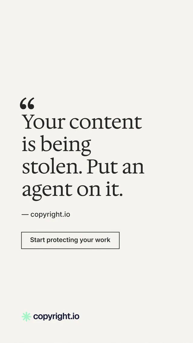Instagram story for copyright.io: "Your content is being stolen. Put an agent on it." Editorial style, quote layout, light palette in white, grey.