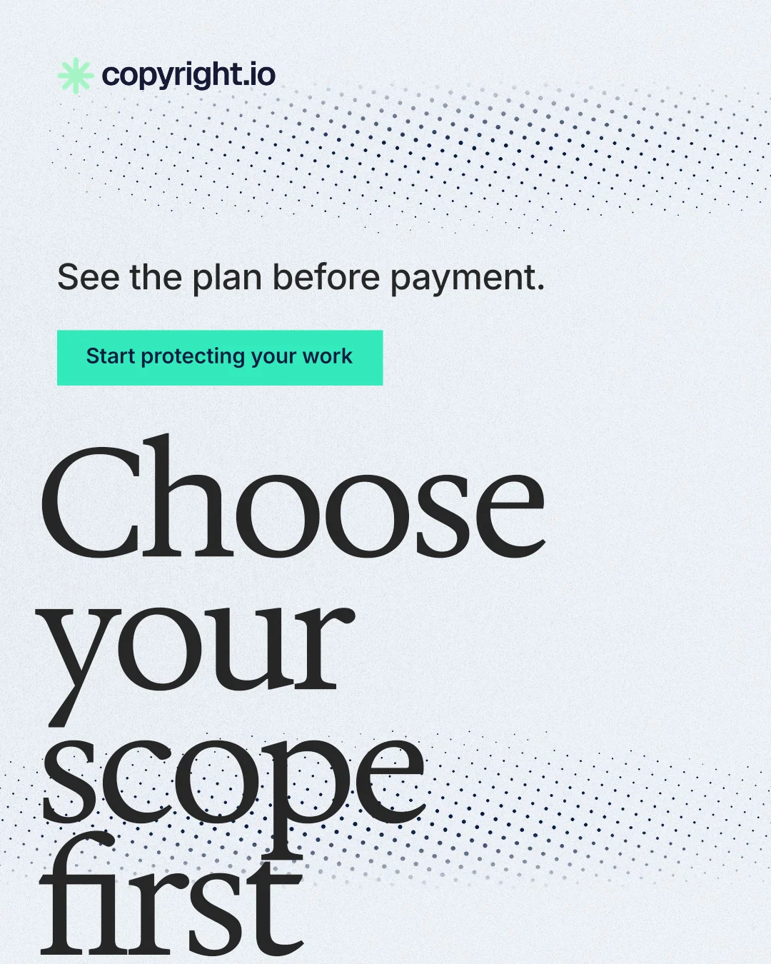 Instagram portrait post for copyright.io: "Choose your scope first." Swiss style, oversized layout, light palette in white, grey, teal.