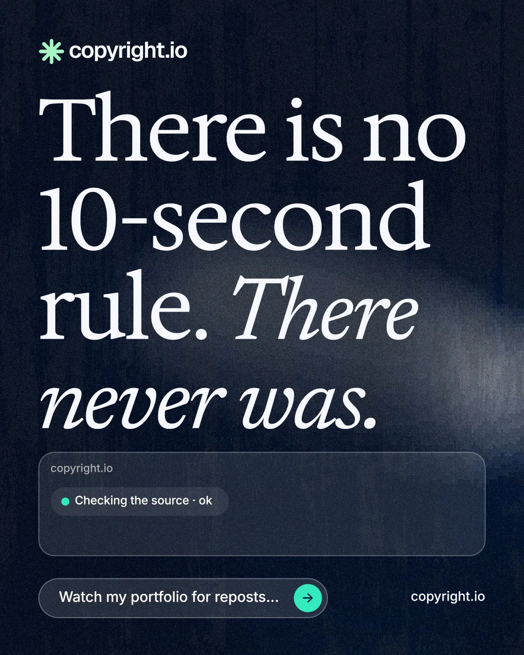 Instagram portrait post for copyright.io: "There is no 10-second rule. There never was." Thermal style, poster layout, dark palette in blue, black, grey.