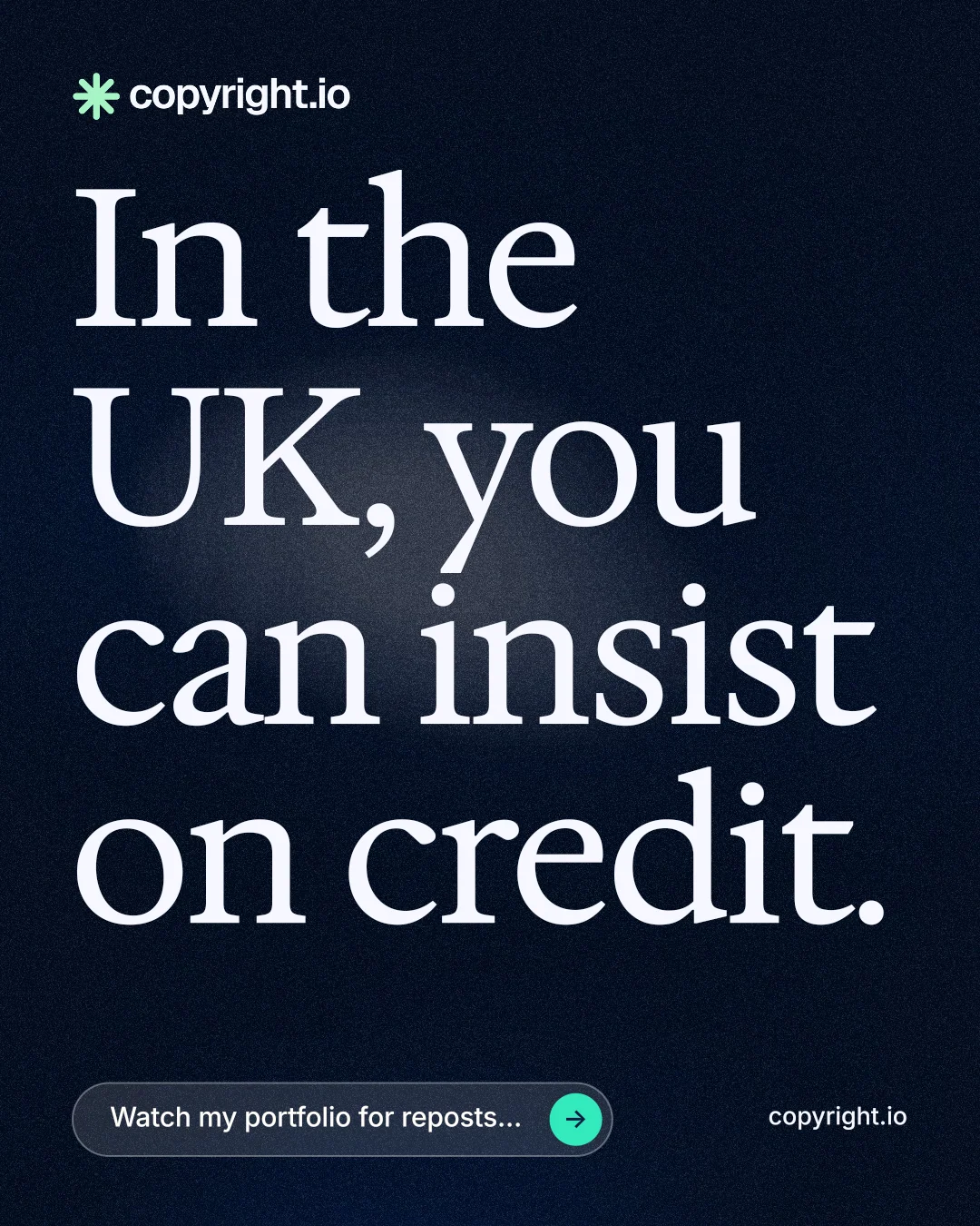 Instagram portrait post for copyright.io: "In the UK, you can insist on credit." Thermal style, poster layout, dark palette in black, blue, grey.