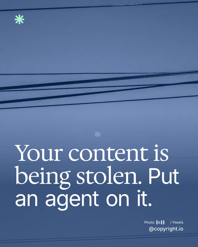 Instagram portrait post for copyright.io: "Your content is being stolen. Put an agent on it." Duotone style, technique:pexels ingredient layout, dark palette in blue.