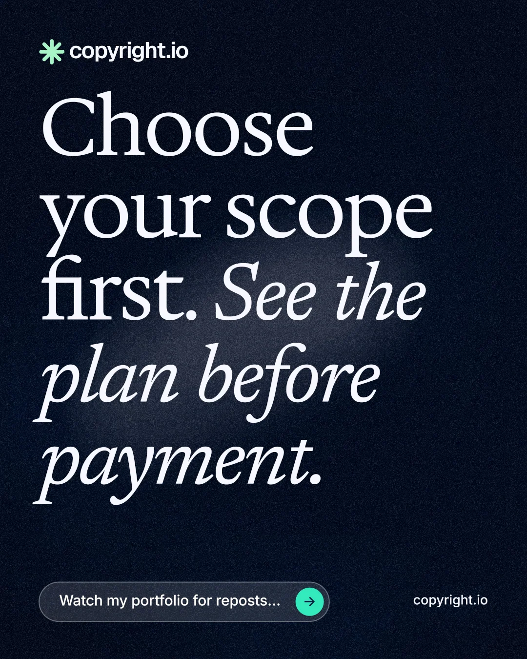 Instagram portrait post for copyright.io: "Choose your scope first. See the plan before payment." Thermal style, poster layout, dark palette in black, grey.