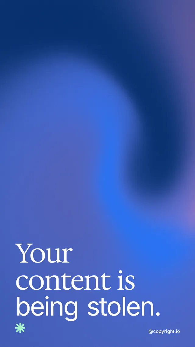 Instagram story for copyright.io: "Your content is being stolen." Auto 9x16 style, technique:shader field layout, dark palette in blue.