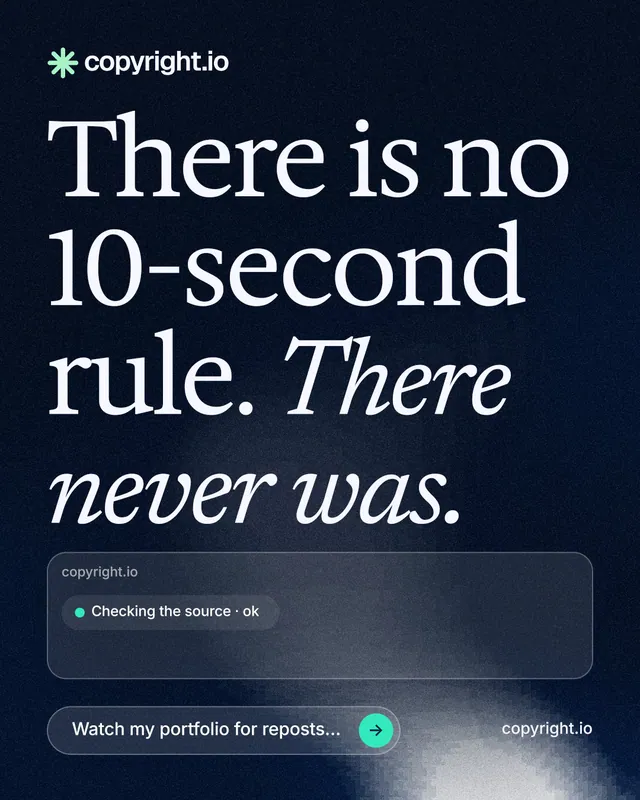 Instagram portrait post for copyright.io: "There is no 10-second rule. There never was." Thermal style, poster layout, dark palette in blue, black, grey.