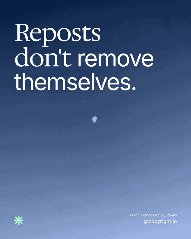 Instagram portrait post for copyright.io: "Reposts don't remove themselves." Duotone style, technique:pexels ingredient layout, dark palette in blue.