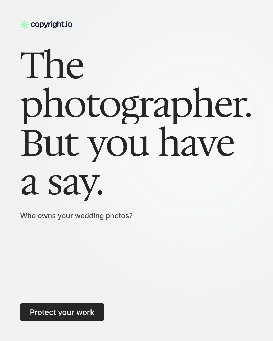 Video for copyright.io: "The photographer. But you have a say.". Doc motion loop, 8.0 s, light palette.