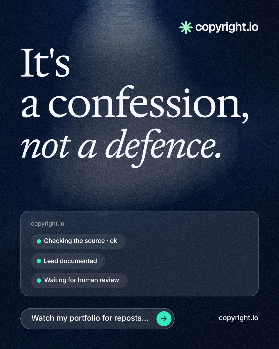 Instagram portrait post for copyright.io: "It's a confession, not a defence." Thermal style, poster layout, dark palette in blue, black, grey.