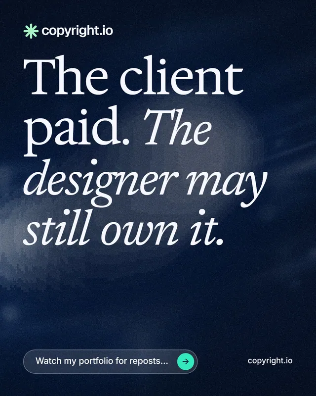 Instagram portrait post for copyright.io: "The client paid. The designer may still own it." Thermal style, poster layout, dark palette in blue, black, grey.