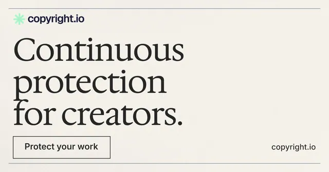 Social ad for copyright.io: "Continuous protection for creators." Editorial style, poster layout, light palette in white, grey.