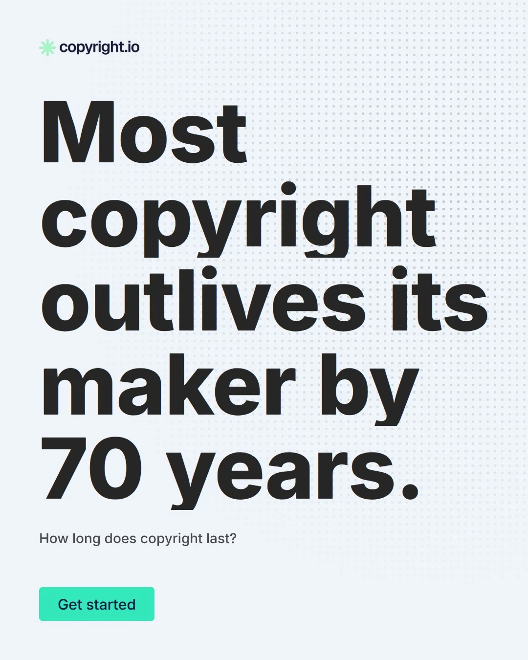 Video for copyright.io: "Most copyright outlives its maker by 70 years.". Doc motion loop, 7.0 s, light palette.