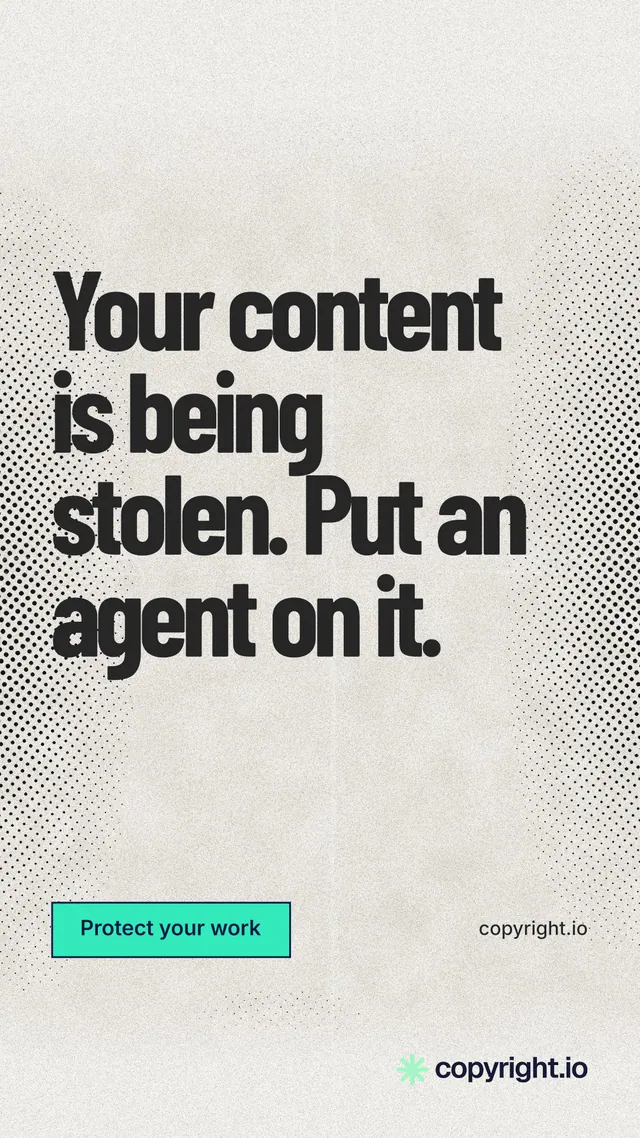 Instagram story for copyright.io: "Your content is being stolen. Put an agent on it." Ink sticker style, poster layout, light palette in white, grey.