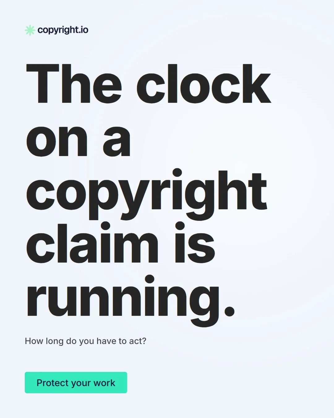 Video for copyright.io: "The clock on a copyright claim is running.". Doc motion loop, 6.0 s, light palette.