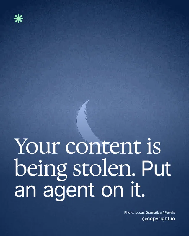 Instagram portrait post for copyright.io: "Your content is being stolen. Put an agent on it." Duotone style, technique:pexels ingredient layout, dark palette in blue.