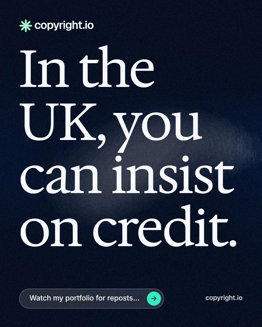 Instagram portrait post for copyright.io: "In the UK, you can insist on credit." Thermal style, poster layout, dark palette in black, blue, grey.