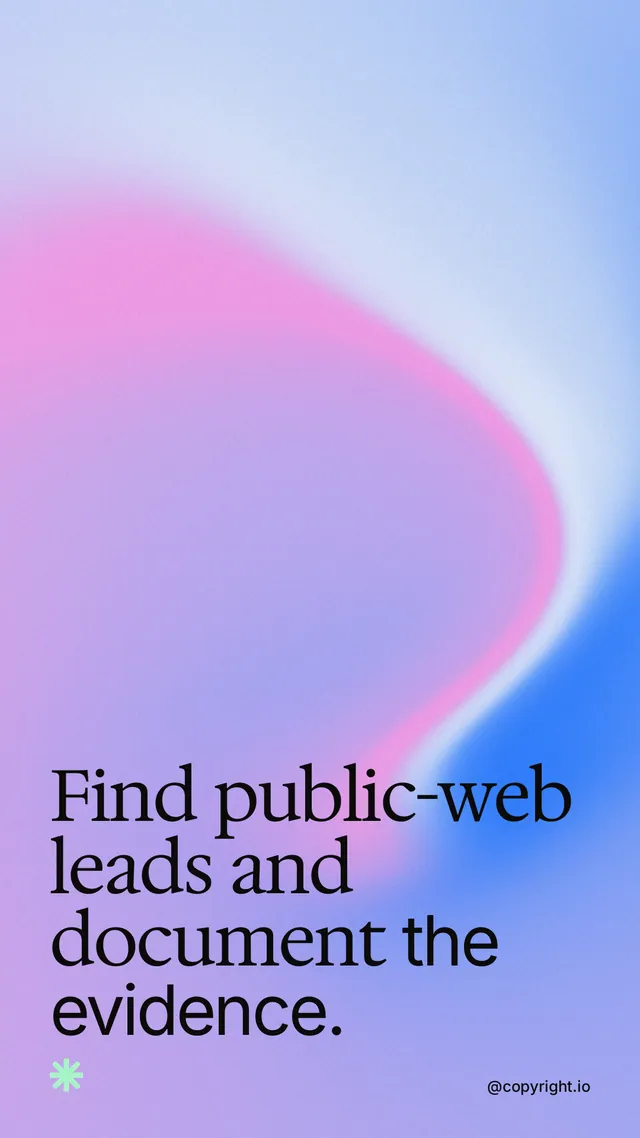 Instagram story for copyright.io: "Find public-web leads and document the evidence." Auto 9x16 style, technique:shader field layout, light palette in purple, blue.
