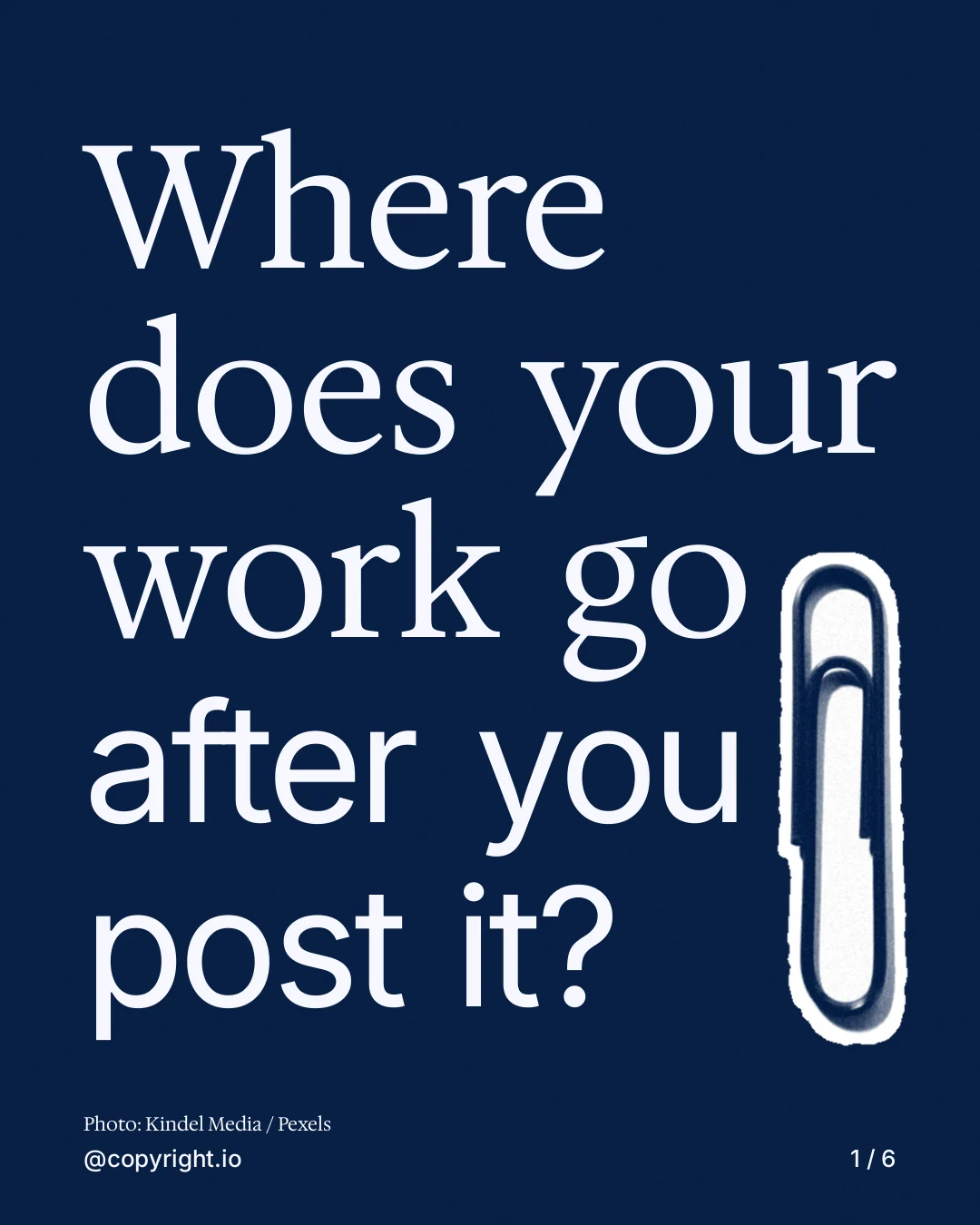 Carousel for copyright.io: "Where does your work go after you post it?". Cutout essay, 6 slides, dark palette.