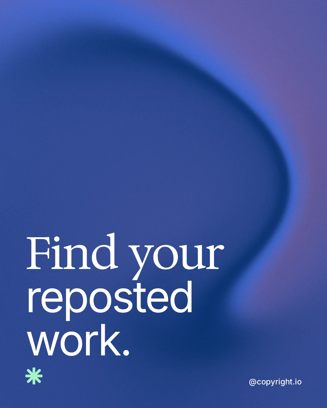 Instagram portrait post for copyright.io: "Find your reposted work." Auto 4x5 style, technique:shader field layout, dark palette in blue.