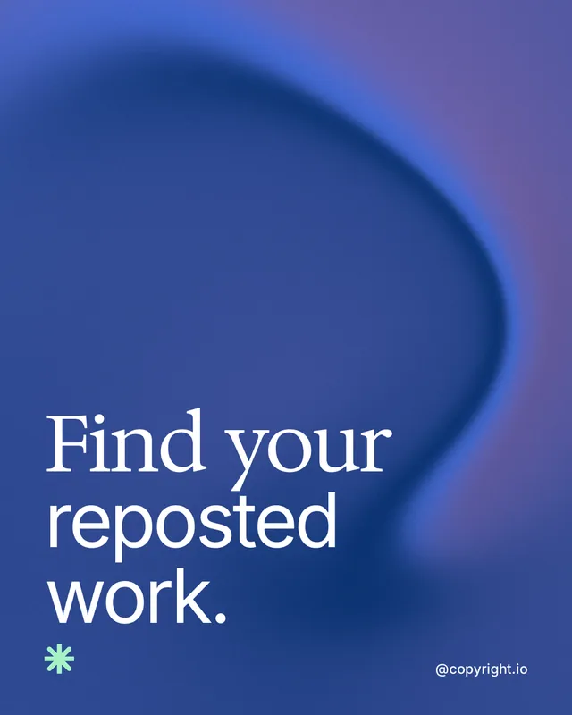 Instagram portrait post for copyright.io: "Find your reposted work." Auto 4x5 style, technique:shader field layout, dark palette in blue.