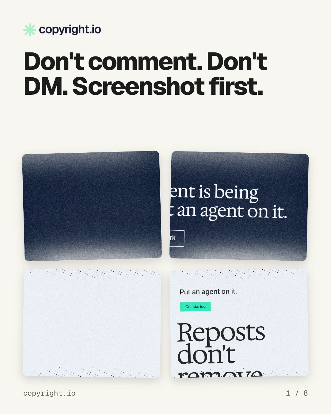 Carousel for copyright.io: "Don't comment. Don't DM. Screenshot first.". Collection carousel, 8 slides, light palette.