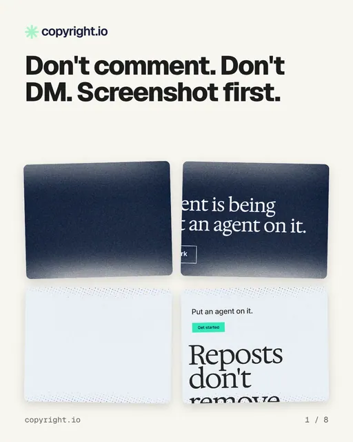 Carousel for copyright.io: "Don't comment. Don't DM. Screenshot first.". Collection carousel, 8 slides, light palette.