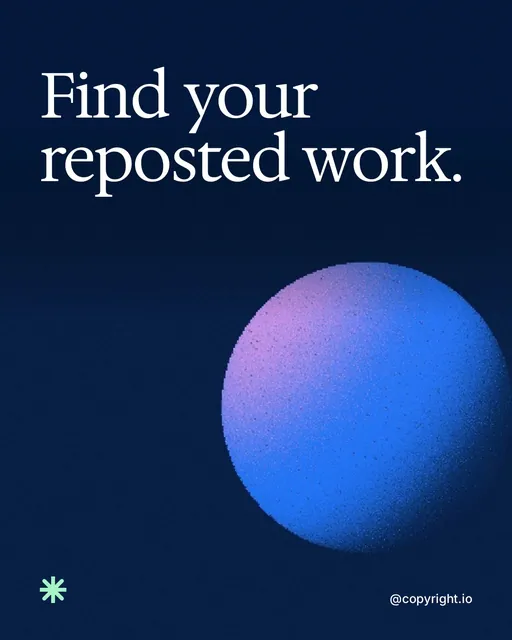 Video for copyright.io: "Find your reposted work.". Shader loop, 6.0 s, dark palette.