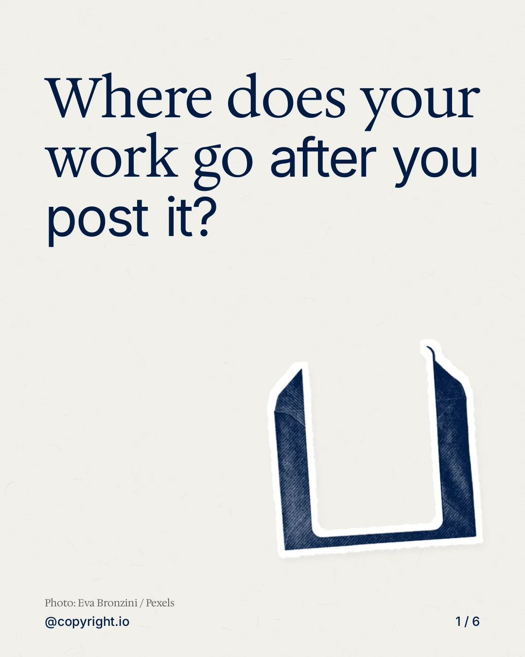Carousel for copyright.io: "Where does your work go after you post it?". Cutout essay, 6 slides, light palette.