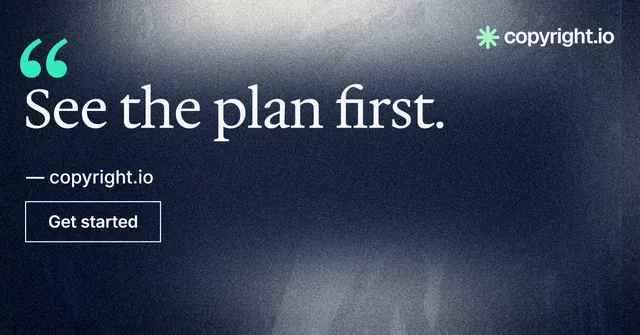 Social ad for copyright.io: "See the plan first." Cyanotype style, quote layout, dark palette in blue, grey.