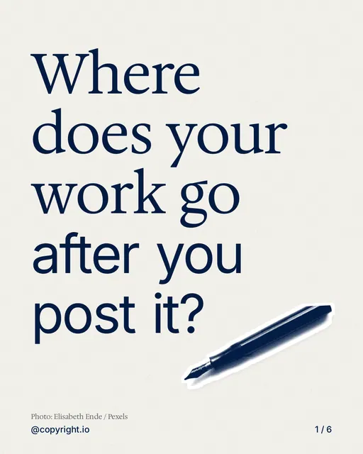 Carousel for copyright.io: "Where does your work go after you post it?". Cutout essay, 6 slides, light palette.